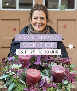 BLUMENTOCHTER Adventskranz-Workshop 261125